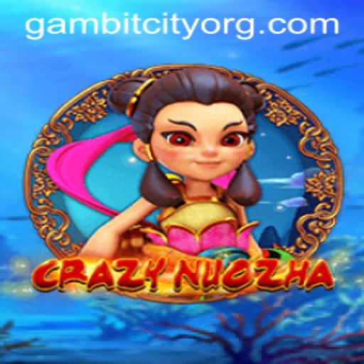 Exploring the Excitement of CrazyNuoZha and the Mysteries of Gambit City