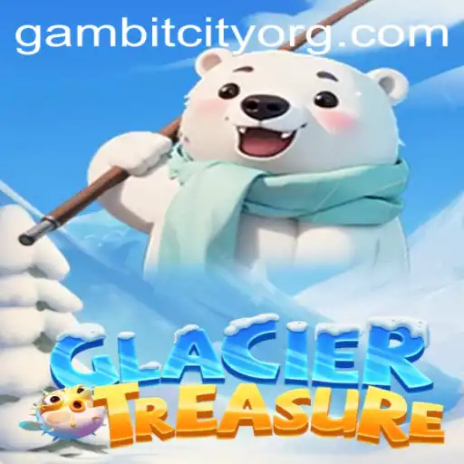 Discovering GlacierTreasure: The Thrill of Gambit City