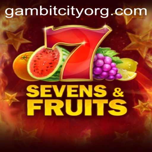 Discover the Thrilling World of SevensFruits in Gambit City